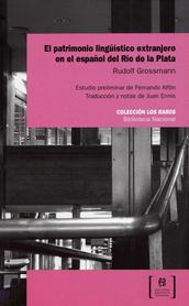 El patrimonio lingüístico extranjero en el expañol del rio de la plata