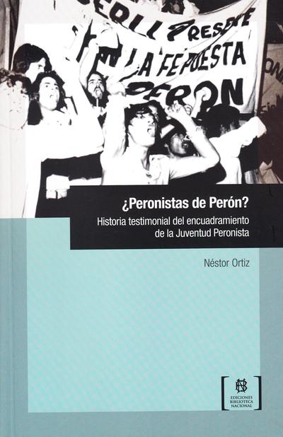 ¿peronistas de perón?